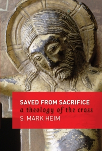 S. Mark Heim - Saved from Sacrifice